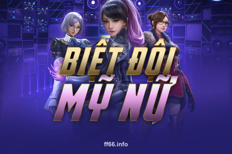 ff66 Biệt Đội Mỹ Nữ